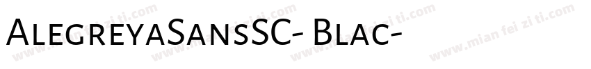 AlegreyaSansSC- Blac字体转换